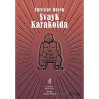 Şvayk Karakolda - Yaroslav Haşek - Yordam Edebiyat
