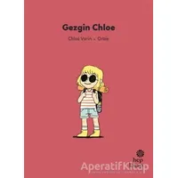 İlk Okuma Hikayeleri: Gezgin Chloe - Chloe Varin - Hep Kitap