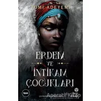Erdem ve İntikam Çocukları - Tomi Adeyemi - Hep Kitap