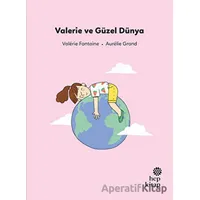 Valerie ve Güzel Dünya - Valerie Fontaine - Hep Kitap