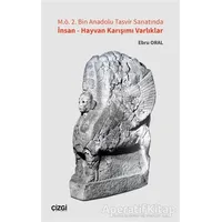 M.ö. 2. Bin Anadolu Tasvir Sanatında İnsan - Hayvan Karışımı Varlıklar