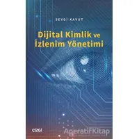 Dijital Kimlik ve İzlenim Yönetimi - Sevgi Kavut - Çizgi Kitabevi Yayınları