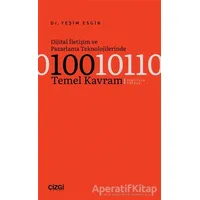 Dijital İletişim ve Pazarlama Teknolojilerinde 100 Temel Kavram