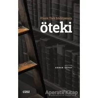Klasik Türk Edebiyatında Öteki - Kolektif - Çizgi Kitabevi Yayınları