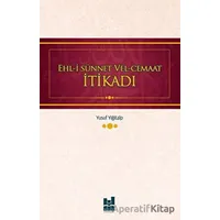 Ehl-i Sünnet Vel-Cemaat İtikadı - Yusuf Yiğitalp - Mgv Yayınları