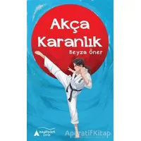 Akça Karanlık - Beyza Öner - Kayalıpark Çocuk