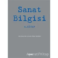 Sanat Bilgisi - 4. Kitap - Özkan Eroğlu - Tekhne Yayınları