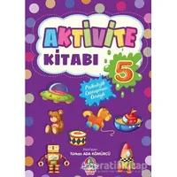 Aktivite Kitabı - 5 - Türkan Ada Kömürcü - Yağmur Çocuk