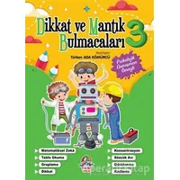 Dikkat ve Mantık Bulmacaları - 3 - Türkan Ada Kömürcü - Yağmur Çocuk