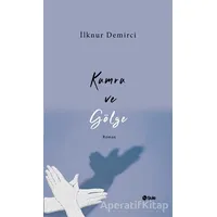 Kumru ve Gölge - İlknur Demirci - Şule Yayınları