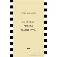 Edebiyat Portre Manifesto - Ertuğrul Aydın - Şule Yayınları