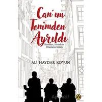 Canım Tenimden Ayrıldı - Ali Haydar Koyun - Ares Yayınları
