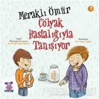 Meraklı Ömür Çölyak Hastalığıyla Tanışıyor - Emine Feyza Aktaş - Nobel Çocuk