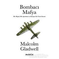 Bombacı Mafya - Malcolm Gladwell - MediaCat Kitapları