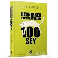 Uzanırken Yapabileceğiniz 100 Şey - Nina Fröhlich - Ren Kitap