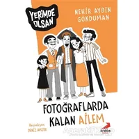 Fotoğraflarda Kalan Ailem - Yerimde Olsan - Nehir Aydın Gökduman - Erdem Çocuk