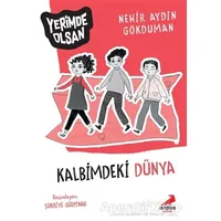 Kalbimdeki Dünya - Yerimde Olsan - Nehir Aydın Gökduman - Erdem Çocuk