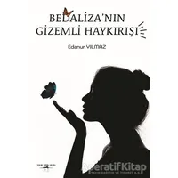 Bedaliza’nın Gizemli Haykırışı - Edanur Yılmaz - Sokak Kitapları Yayınları