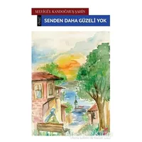 Senden Daha Güzeli Yok - Selvigül Kandoğmuş Şahin - Okur Kitaplığı