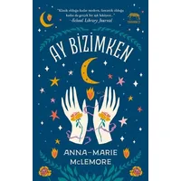 Ay Bizimken - Anna-Marie McLemore - Yabancı Yayınları