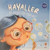 Hayaller Bir Baloncuğa Sığar Mı? - Deniz Alter - Sincap Kitap