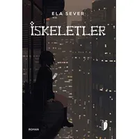 İskeletler - Ela Sever - Dağhan Külegeç Yayınları