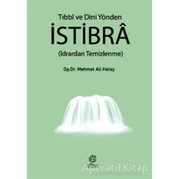 Tıbbi ve Dini Yönden İstibra - Mehmet Ali Hatay - Gonca Yayınevi