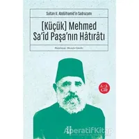 (Küçük) Mehmed Said Paşanın Hatıratı 2.-3. Cilt - Kolektif - Ketebe Yayınları