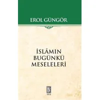 İslamın Bugünkü Meseleleri - Erol Güngör - Yer-Su