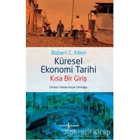 Küresel Ekonomi Tarihi - Kısa Bir Giriş - Robert C. Allen - İş Bankası Kültür Yayınları