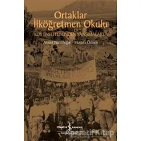Ortaklar İlköğretmen Okulu - Köy Enstitüsünden Yansımalarla