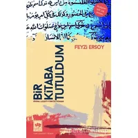 Bir Kitaba Tutuldum - Feyzi Ersoy - Ötüken Neşriyat