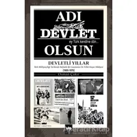 Adı Devlet Olsun - Osman Çakır - Ötüken Neşriyat