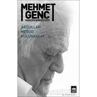 Mehmet Genç - Bir Alimin Hayat ve İlim Serancamı - Abdullah Mesud Küçükkalay - Ötüken Neşriyat