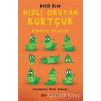 Hızlı Okuyan Kurtçuk - Etkinlik Peşinde - Betül İlter - Epsilon Yayınevi