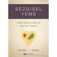 Sezgisel Yeme - Sağlıklı Beslenme Alanında Çığır Açan Yaklaşım - Elyse Resch - Epsilon Yayınevi