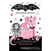 Isadora Moon - Okula Ejderha Götürüyor - Harriet Muncaster - Epsilon Yayınevi