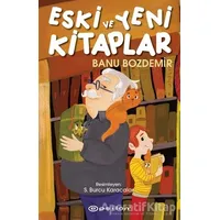 Eski ve Yeni Kitaplar - Banu Bozdemir - Epsilon Yayınevi