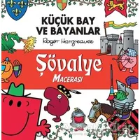 Küçük Bay Ve Bayanlar Şövalye Macerası - Roger Hargreaves - Doğan Çocuk