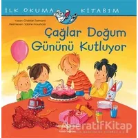Çağlar Doğum Gününü Kutluyor - İlk Okuma Kitabım - Christian Tielmann - İş Bankası Kültür Yayınları