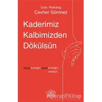 Kaderimiz Kalbimizden Dökülsün - Cevher Sönmez - Nemesis Kitap