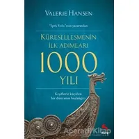Küreselleşmenin İlk Adımları 1000 Yılı - Valerie Hansen - Nora Kitap
