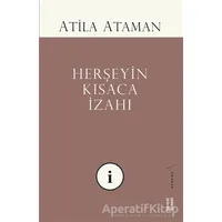 Herşeyin Kısaca İzahı - Atila Ataman - Ketebe Yayınları