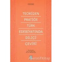 Teoriden Pratiğe Türk Edebiyatında Diliçi Çeviri - Mücahit Kaçar - Ketebe Yayınları