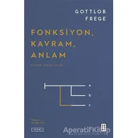 Fonksiyon, Kavram, Anlam - Gottlob Frege - Ketebe Yayınları