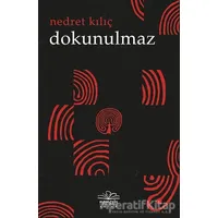 Dokunulmaz - Nedret Kılıç - Nemesis Kitap