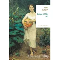 Yeni Dünya - Sabahattin Ali - İthaki Yayınları