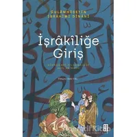 İşrakiliğe Giriş - Ğulamhüseyin İbrahîmî Dînanî - Ketebe Yayınları