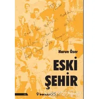 Eski Şehir - Harun Özer - İnkılap Kitabevi