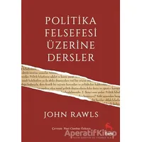 Politika Felsefesi Üzerine Dersler - John Rawls - Nora Kitap